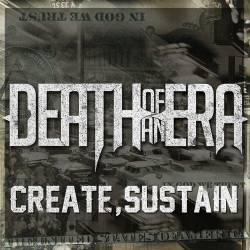 Death Of An Era : Create, Sustain
